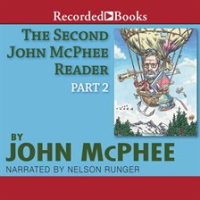 The Second John McPhee Reader, Part Two